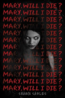 Mary__will_I_die_